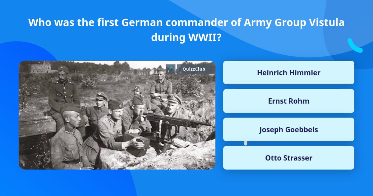 Who was the first German commander... | Trivia Questions | QuizzClub