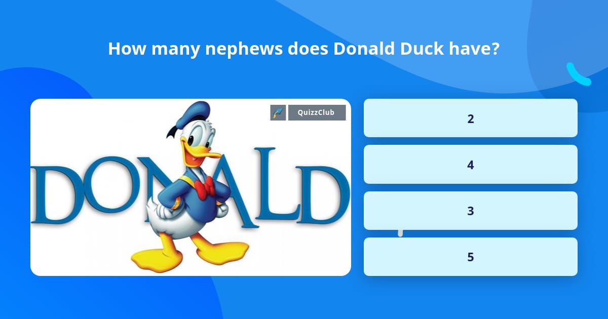 how-many-nephews-does-donald-duck-have-trivia-questions-quizzclub