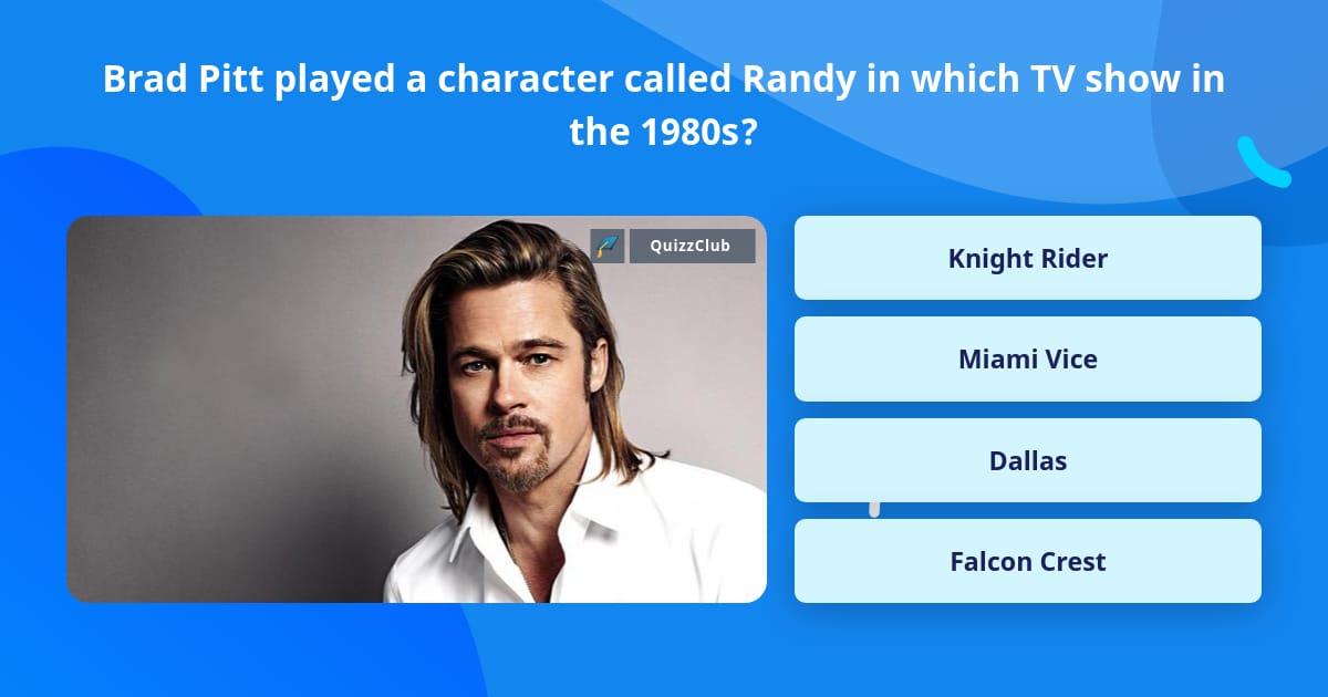 Brad Pitt played a character called... | Trivia Questions | QuizzClub