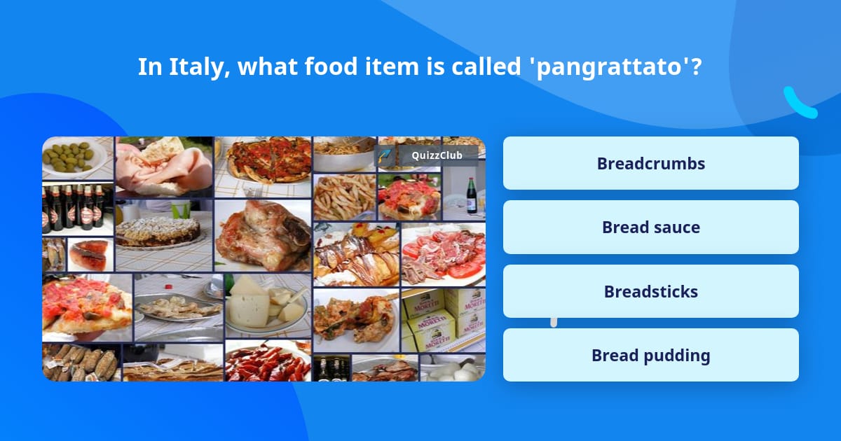 In Italy, what food item is called... Trivia Answers