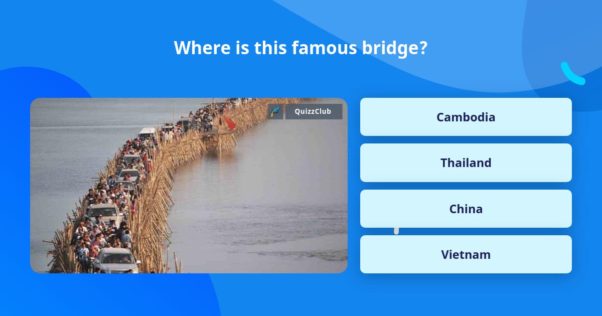 Where is this famous bridge? | Trivia Questions | QuizzClub