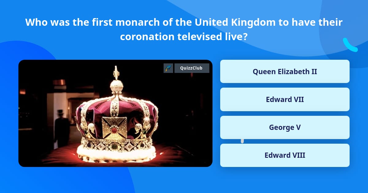 Who was the first monarch of the... | Trivia Questions | QuizzClub