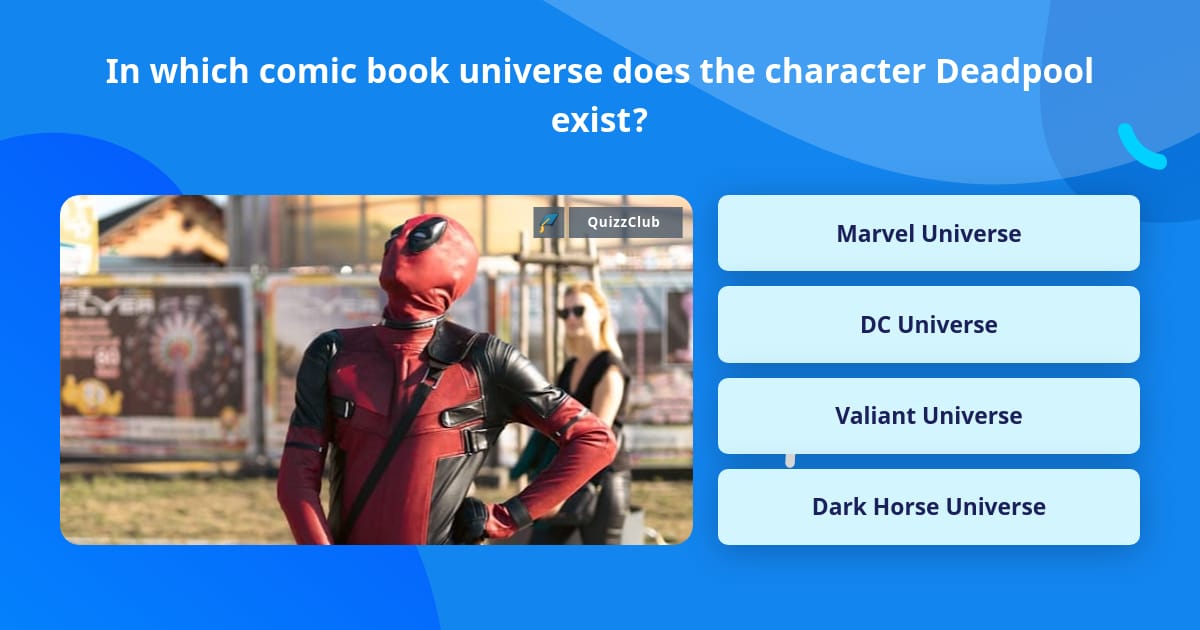 In which comic book universe does... | Trivia Questions | QuizzClub