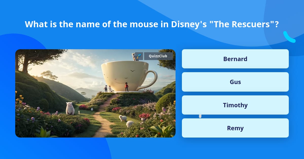What is the name of the mouse in... | Trivia Questions | QuizzClub