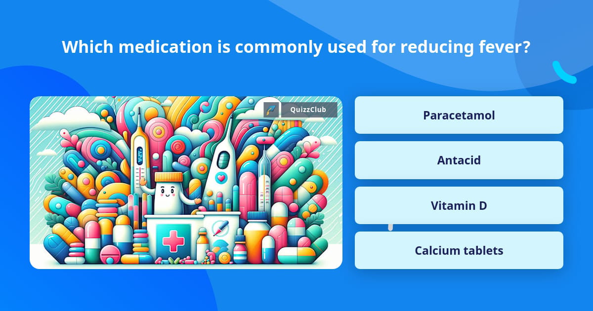 Trivia Medication Which medication is commonly used... | Trivia Questions | QuizzClub
