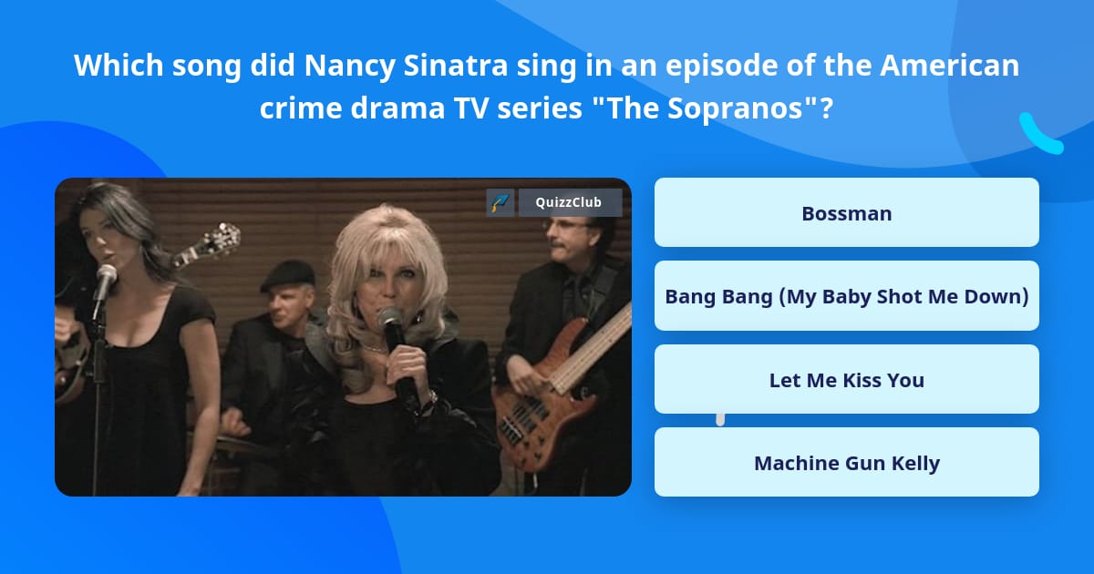 Which song did Nancy Sinatra sing in... | Trivia Questions | QuizzClub