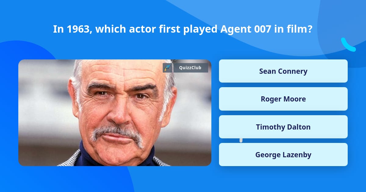 In 1963, which actor first played... | Trivia Questions | QuizzClub