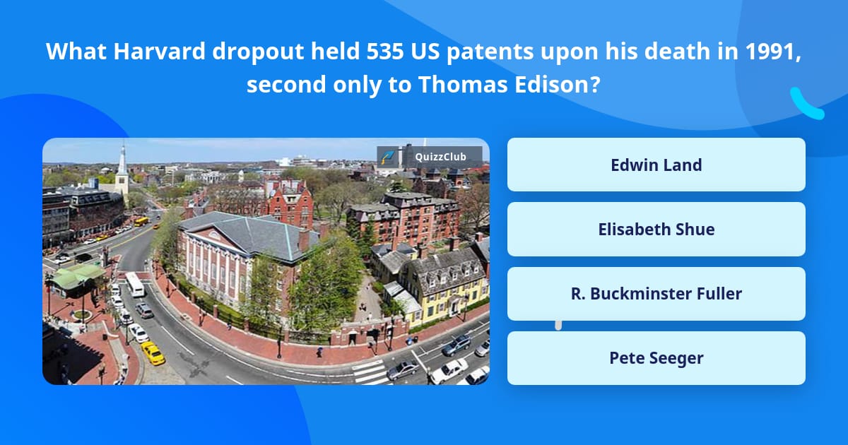 What Harvard dropout held 535 US... | Trivia Questions | QuizzClub