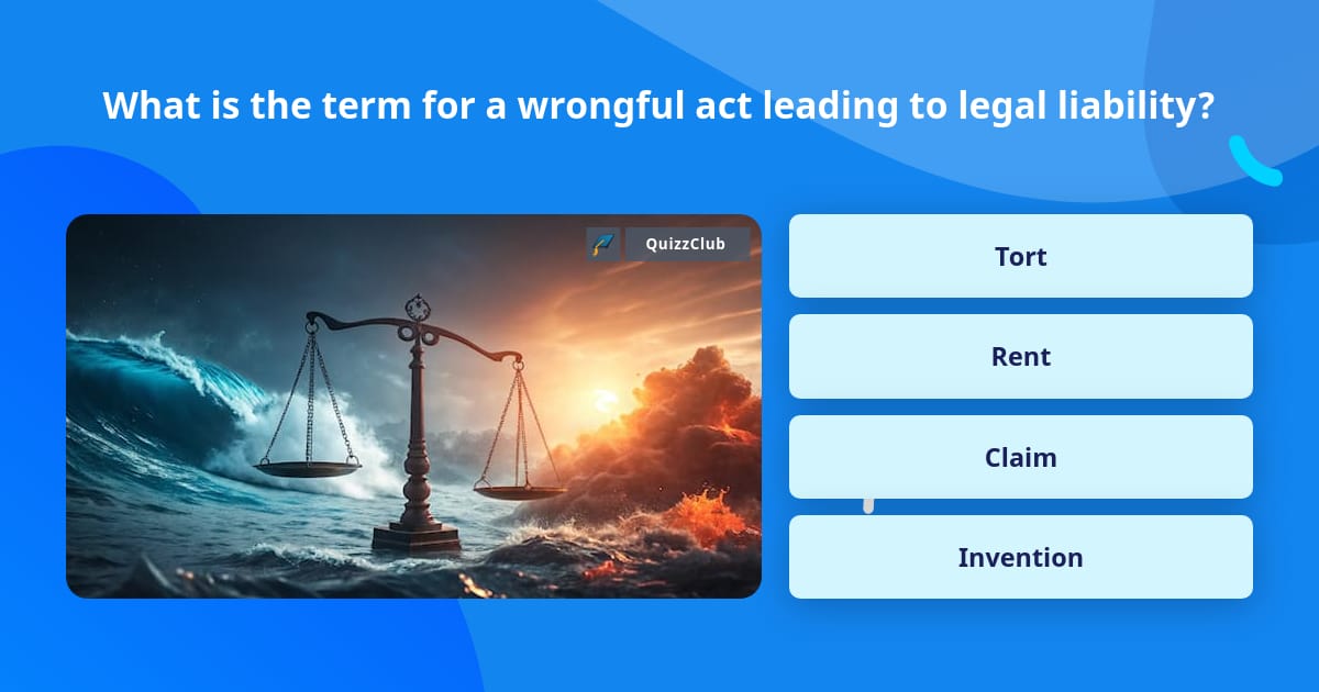 What is the term for a wrongful act... | Trivia Questions | QuizzClub