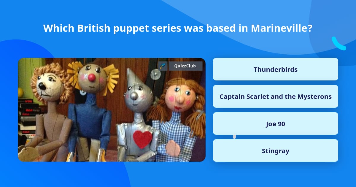 Puppet Quiz Which British puppet series was... | Trivia Questions | QuizzClub