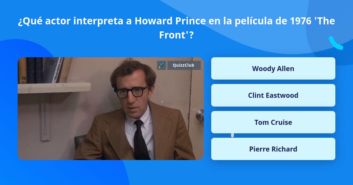 ¿Qué actor interpreta a Howard... | Las Preguntas Trivia | QuizzClub