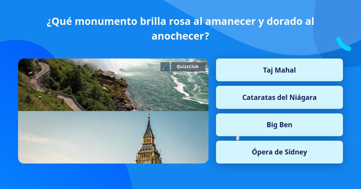 ¿Qué monumento brilla rosa al... | Las Preguntas Trivia | QuizzClub