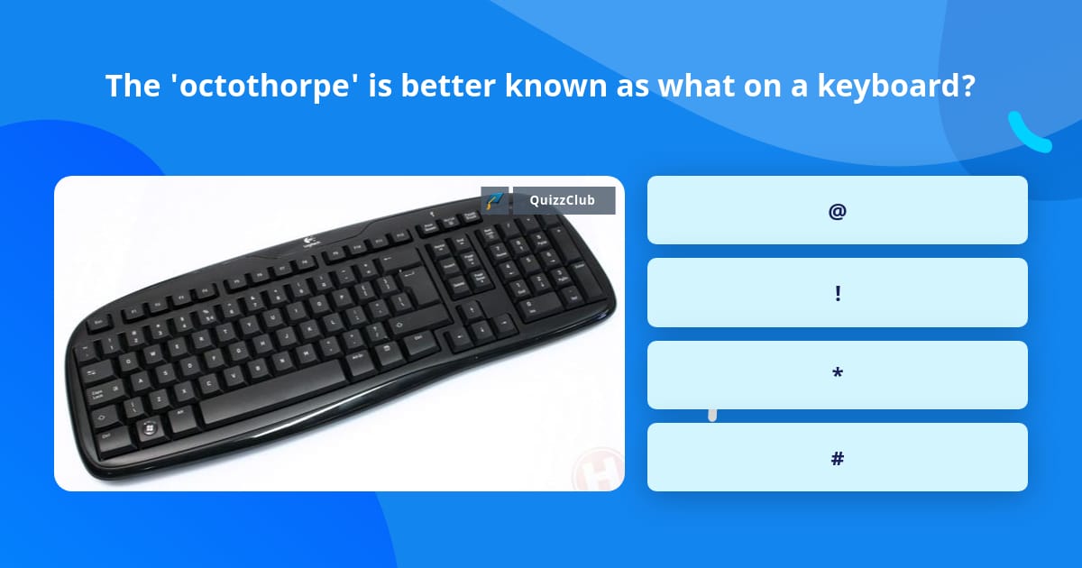 The 'octothorpe' is better known as... | Trivia Answers | QuizzClub