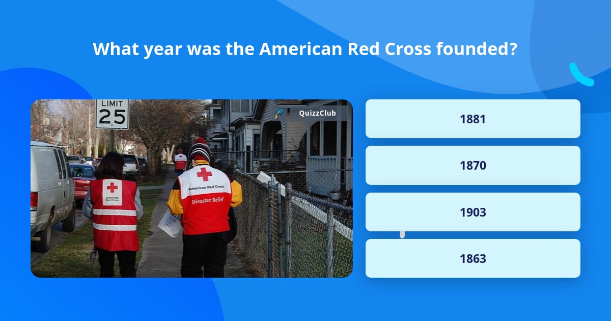 What year was the American Red Cross... | Trivia Answers | QuizzClub