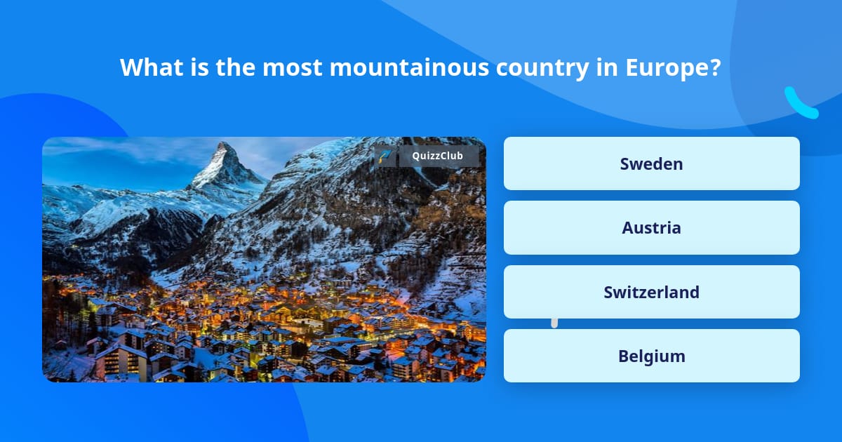 what-is-the-most-mountainous-country-trivia-questions-quizzclub