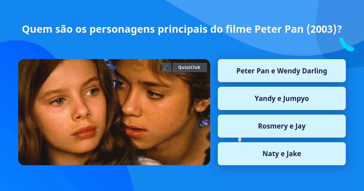 Quem são os personagens principais... | Perguntas Triviais | QuizzClub