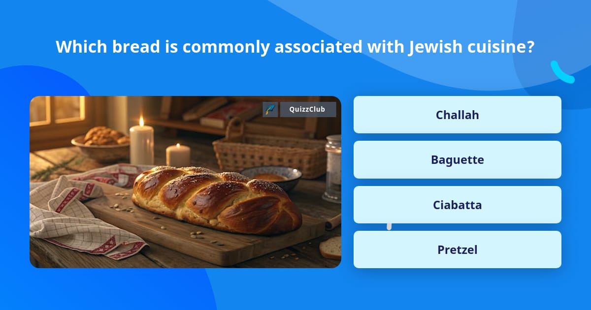 Which bread is commonly associated... | Trivia Questions | QuizzClub