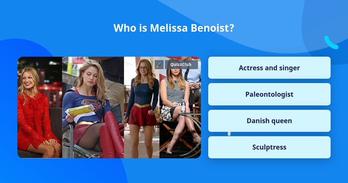 Who is Melissa Benoist? | Trivia Questions | QuizzClub