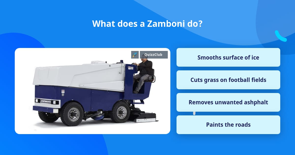 What does a Zamboni do? | Trivia Questions | QuizzClub