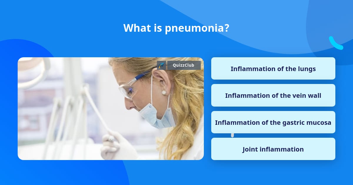 What is pneumonia? | Trivia Questions | QuizzClub