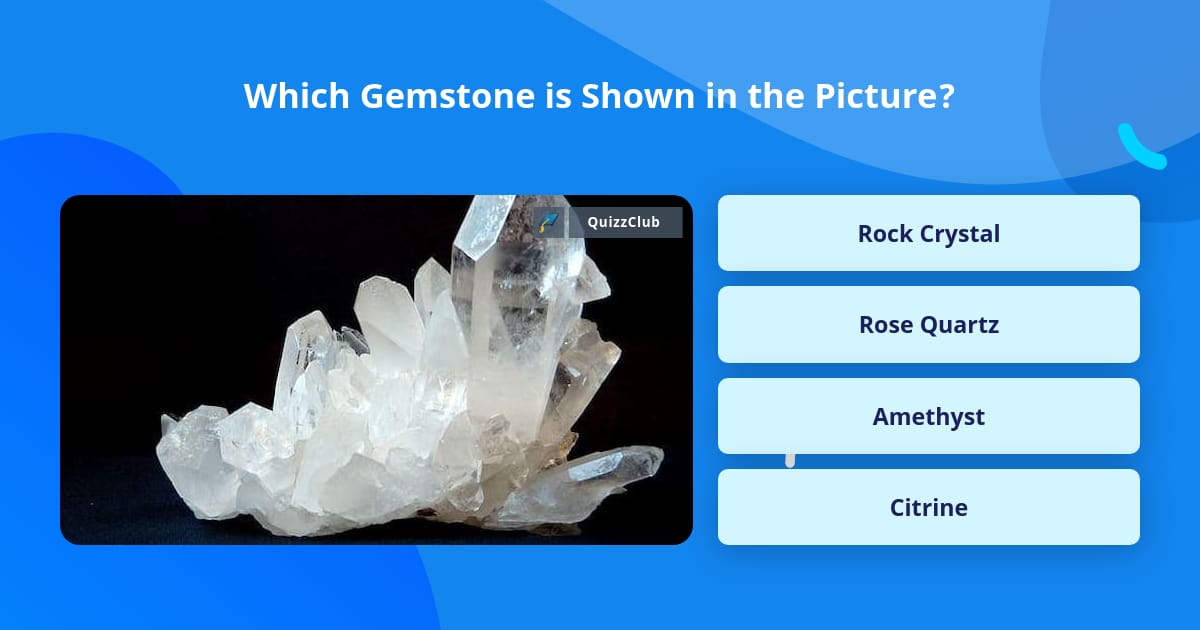 Which Gemstone is Shown in the Picture? | Trivia Questions | QuizzClub
