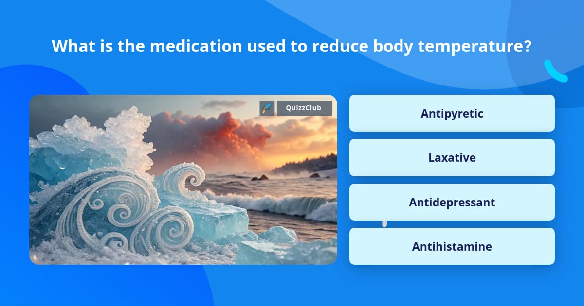 Trivia Medication What is the medication used to... | Trivia Questions | QuizzClub