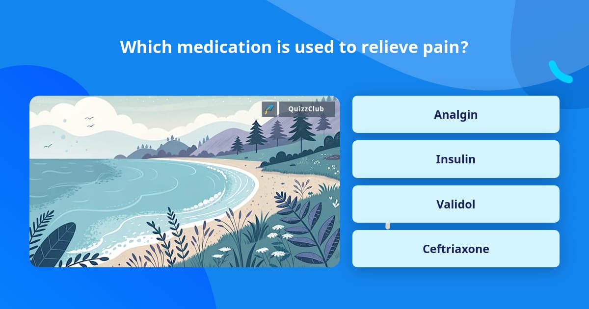 Which medication is used to relieve... | Trivia Questions | QuizzClub