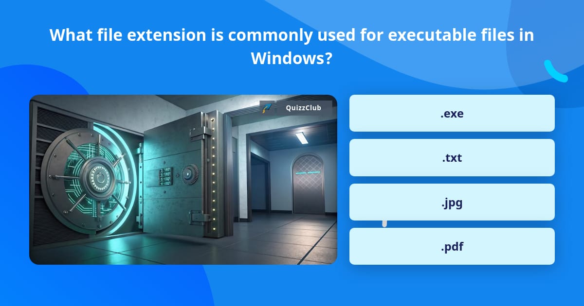 Extention Ex What file extension is commonly used... | Trivia Questions | QuizzClub