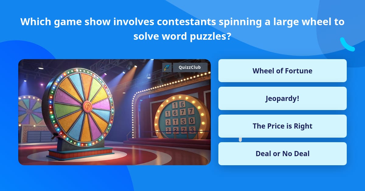 Which game show involves contestants... | Trivia Questions | QuizzClub