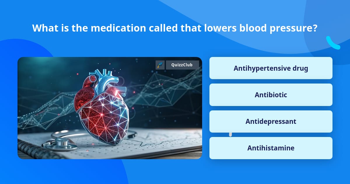 Trivia Medication What is the medication called that... | Trivia Questions | QuizzClub