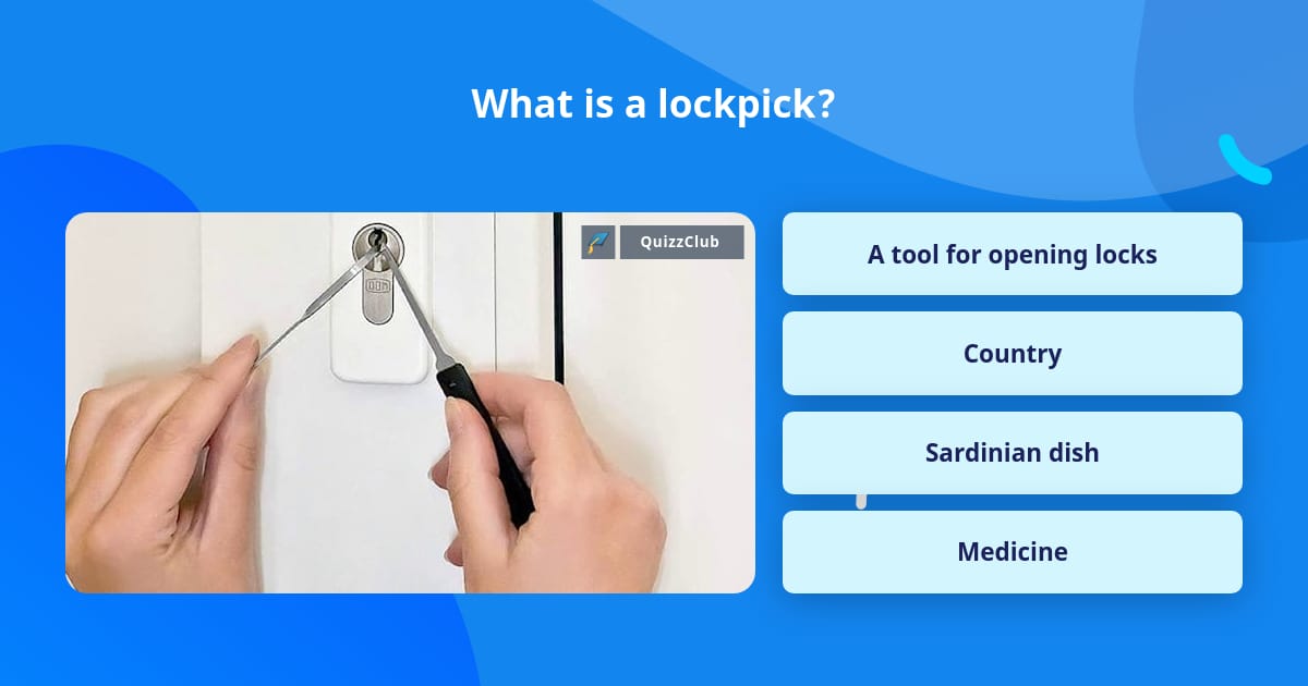 What is a lockpick? | Trivia Questions | QuizzClub