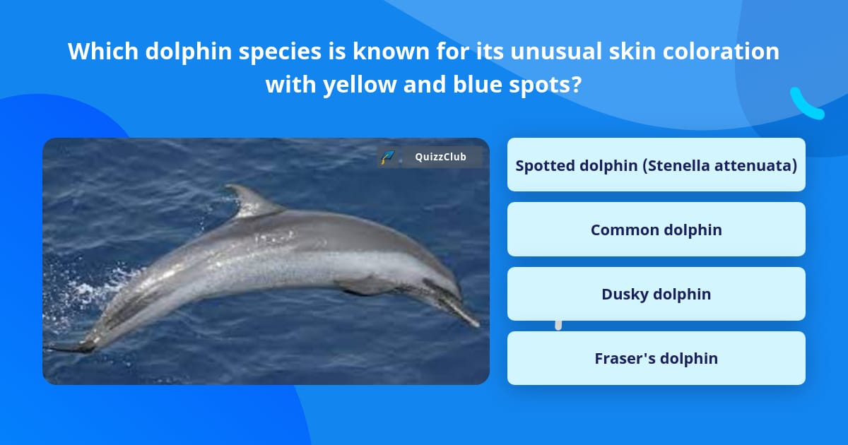 Which dolphin species is known for... | Trivia Questions | QuizzClub