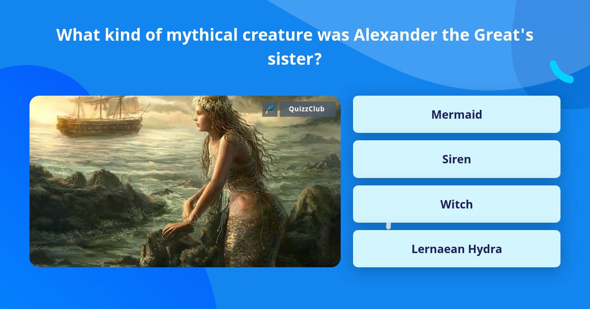 What kind of mythical creature was... | Trivia Questions | QuizzClub