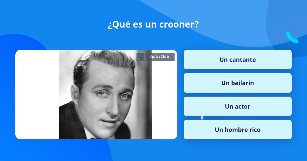 ¿Qué es un crooner? | Las Preguntas Trivia | QuizzClub