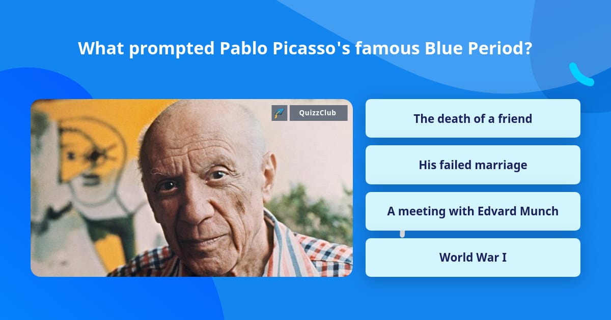 What prompted Pablo Picasso's famous... | Trivia Questions | QuizzClub