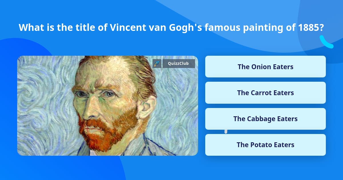 what-is-the-title-of-vincent-van-trivia-questions-quizzclub