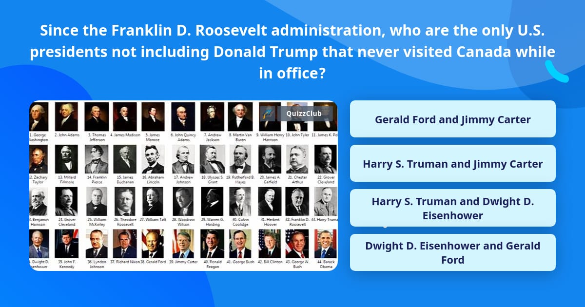 Since the Franklin D. Roosevelt... | Trivia Questions | QuizzClub