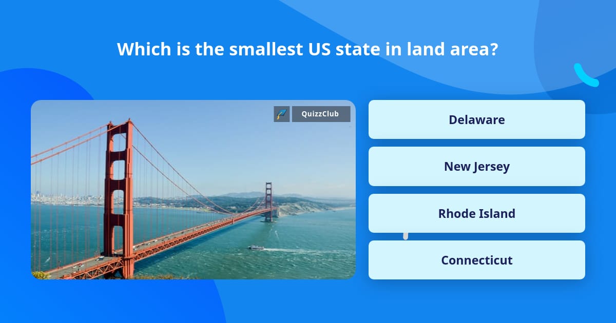 Which is the smallest US state in... | Trivia Answers | QuizzClub