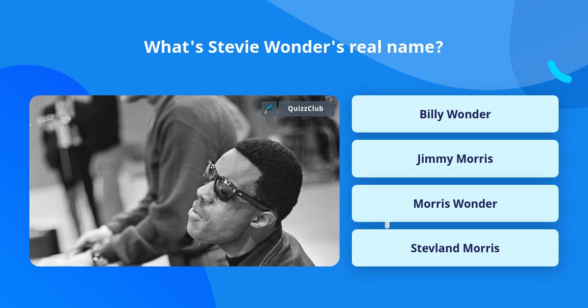 What's Stevie Wonder's real name? Trivia Questions