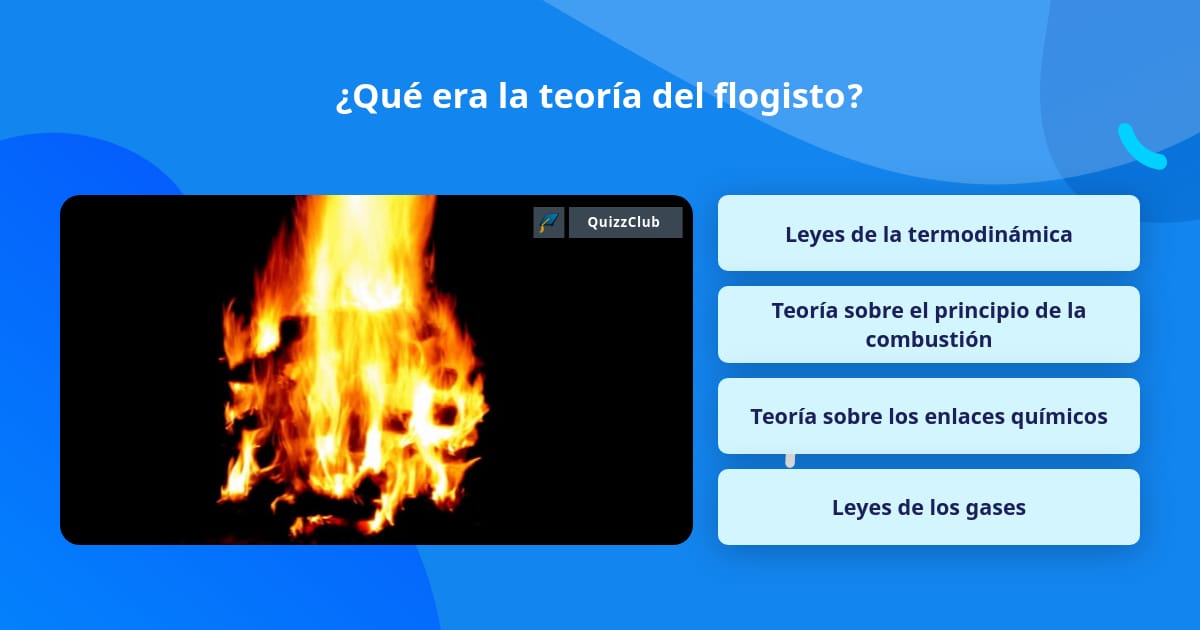 ¿Qué era la teoría del flogisto? Las Preguntas Trivia