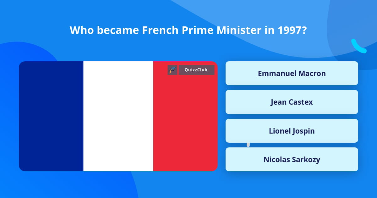 who-became-french-prime-minister-in-trivia-answers-quizzclub