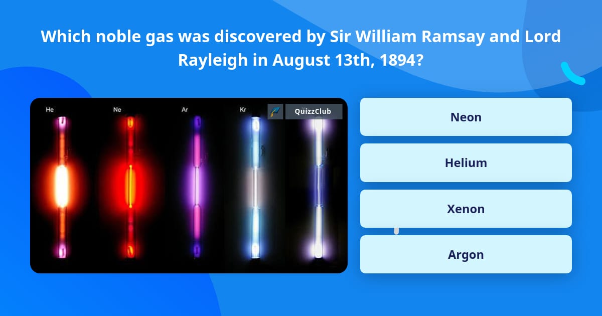 Which noble gas was discovered by... | Trivia Answers | QuizzClub