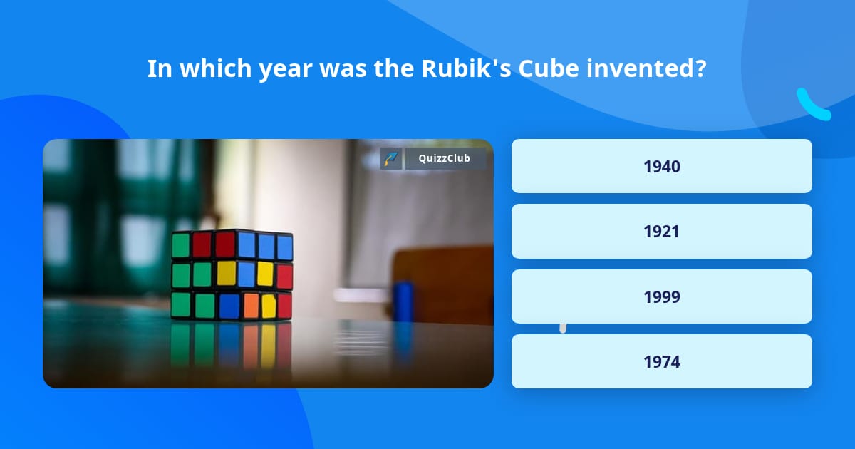 In which year was the Rubik's Cube... | Trivia Answers | QuizzClub
