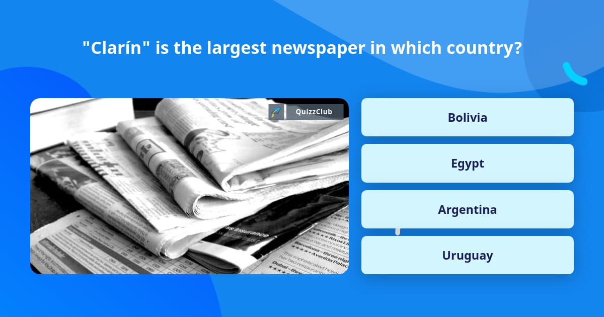 clar-n-is-the-largest-newspaper-in-trivia-questions-quizzclub