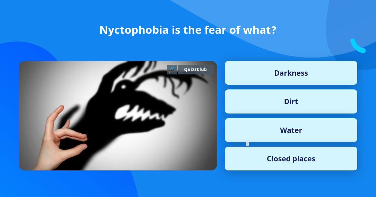 nyctophobia-is-the-fear-of-what-trivia-questions-quizzclub