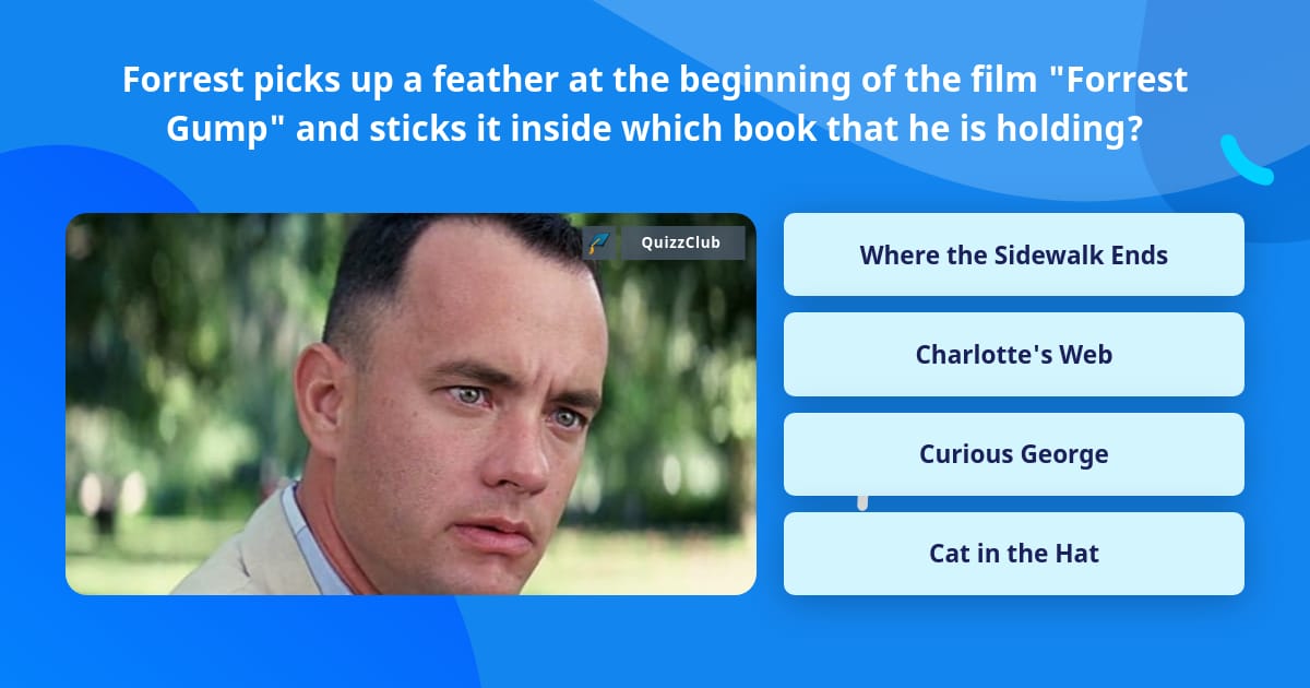 Forrest picks up a feather at the... | Trivia Answers | QuizzClub