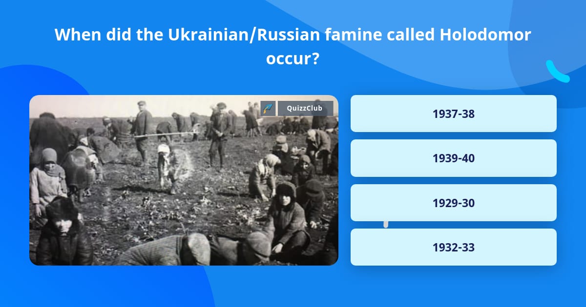 When did the Ukrainian/Russian... | Trivia Answers | QuizzClub