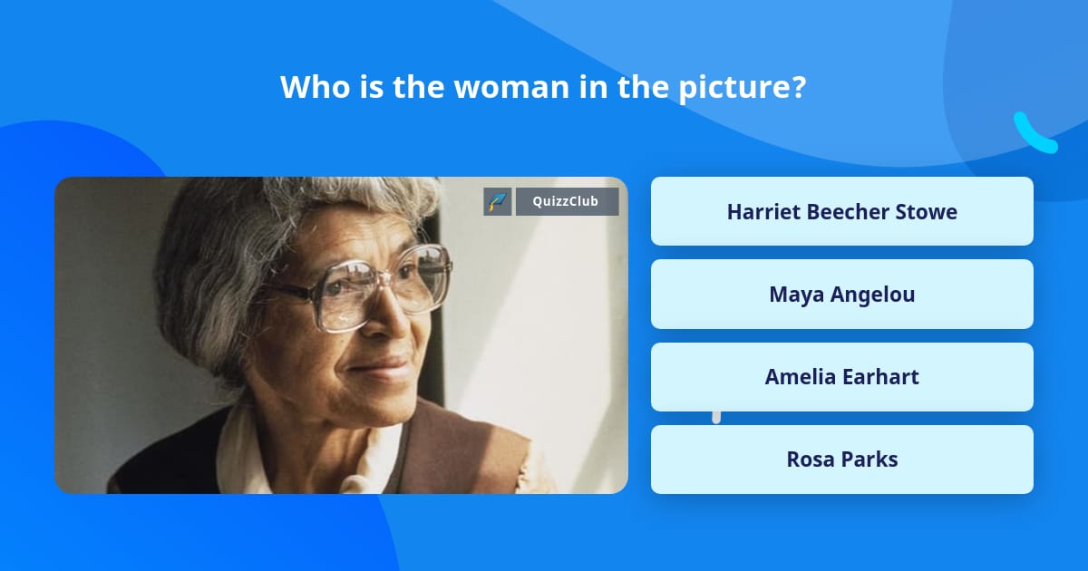 Who is the woman in the picture? | Trivia Questions | QuizzClub