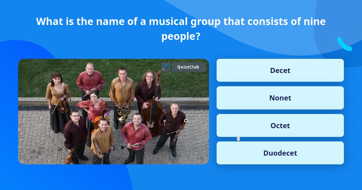 what-is-the-name-of-a-musical-group-trivia-questions-quizzclub