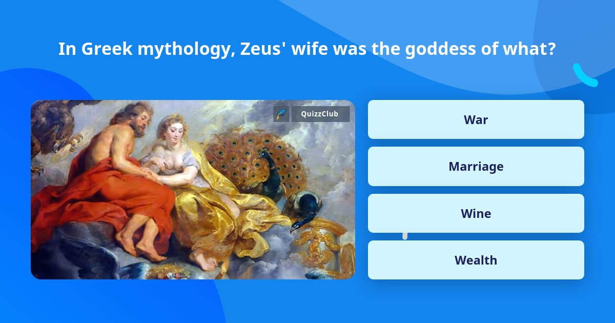 In Greek mythology, Zeus' wife was... | Trivia Questions | QuizzClub